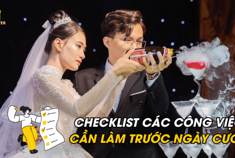 Checklist các công việc cần làm trước ngày cưới